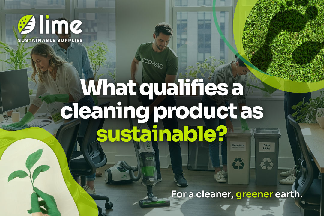 What qualifies a cleaning product as sustainable? - Lime Sustainable ...
